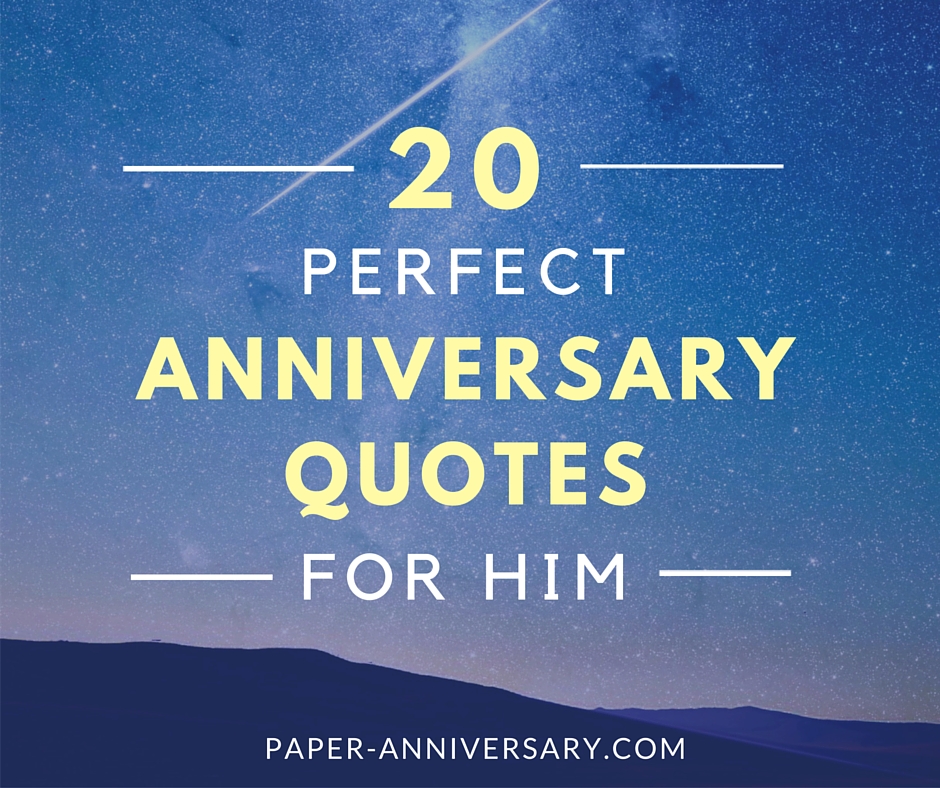 20 Perfect Anniversary Quotes For Him Paper Anniversary By Anna V